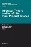 Operator Theory and Indefinite Inner Product Spaces cover