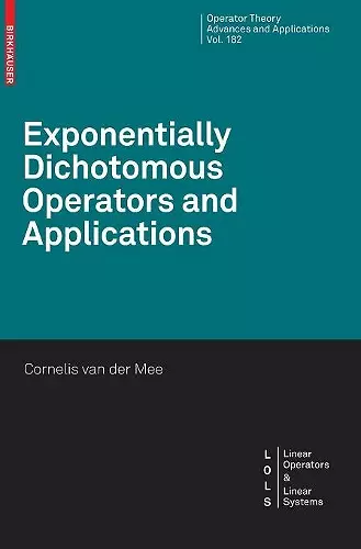 Exponentially Dichotomous Operators and Applications cover