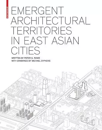 Emergent Architectural Territories in East Asian Cities cover