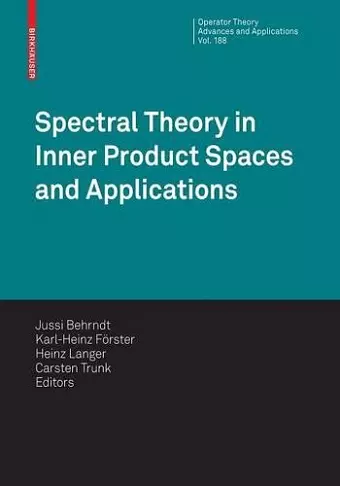 Spectral Theory in Inner Product Spaces and Applications cover