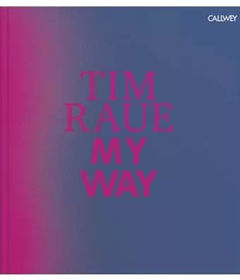 Tim Raue: My Way cover