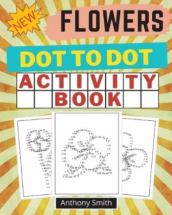 NEW!! Flowers Dot to Dot Activity Book cover