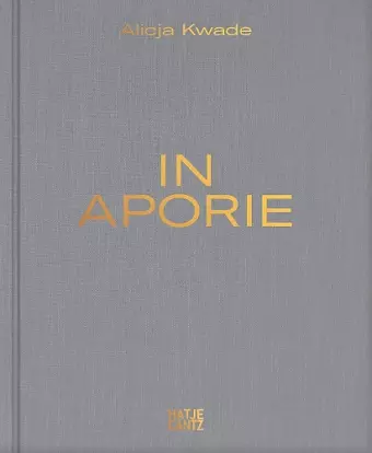 Alicja Kwade: In Aporie cover