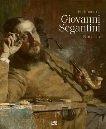 Giovanni Segantini als Porträtmaler / Giovanni Segantini ritrattista (Bilingual edition) cover