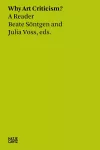 Beate Söntgen & Julia Voss: Why Art Criticism? A Reader cover
