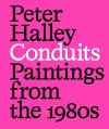 Peter Halley: Conduits: Paintings from the 1980s cover