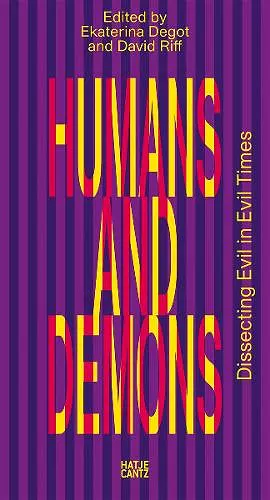 Humans and Demons: Dissecting Evil in Evil Times cover