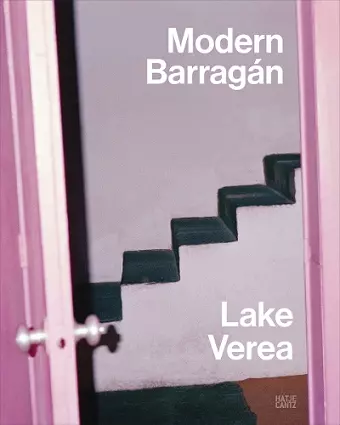 Lake Verea: Modern Barragán (Bilingual edition) cover