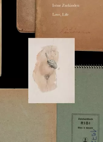 Irène Zurkinden: Love, Life cover