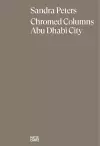 Sandra Peters. Chromed Columns Abu Dhabi cover