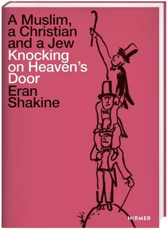 Eran Shakine: A Muslim, a Christian and a Jew Knocking on Heaven's Door cover