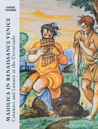 Maiolica in Renaissance Venice cover