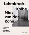 Lehmbruck – Kolbe – Mies van der Rohe cover