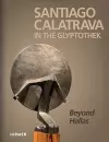 Santiago Calatrava: In the Glyptothek (Bilingual edition) cover