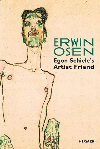 Erwin Osen: Egon Schiele's Artist Friend cover
