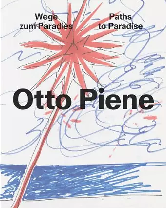 Otto Piene: Paths to Paradise cover