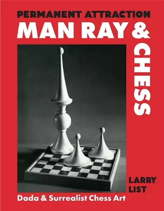 Permanent Attraction: Man Ray & Chess cover