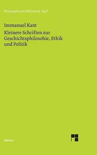 Kleinere Schriften zur Geschichtsphilosophie, Ethik und Politik cover