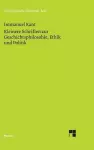 Kleinere Schriften zur Geschichtsphilosophie, Ethik und Politik cover