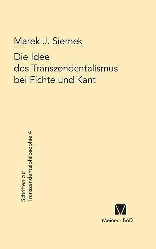 Die Idee des Transzendentalismus bei Fichte und Kant cover