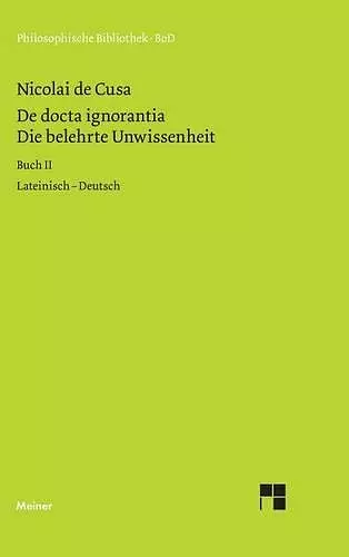 Die belehrte Unwissenheit (De docta ignorantia) / Die belehrte Unwissenheit / De docta ignorantia cover