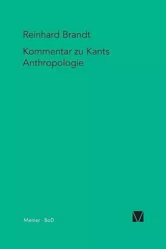 Kritischer Kommentar zu Kants Anthropologie in pragmatischer Hinsicht (1798) cover