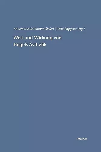 Welt und Wirkung von Hegels Ästhetik cover