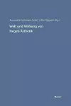 Welt und Wirkung von Hegels Ästhetik cover