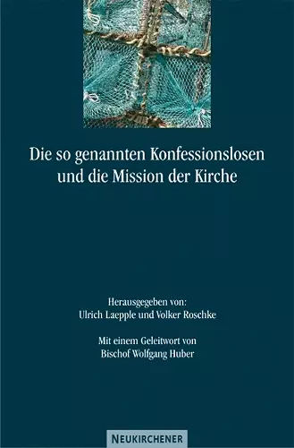 Die so genannten Konfessionslosen und die Mission der Kirche cover