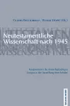 Neutestamentliche Wissenschaft nach 1945. Hauptvertreter der deutschsprachigen Exegese in der Darstellung ihrer Schuler cover