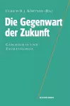 Die Gegenwart der Zukunft cover