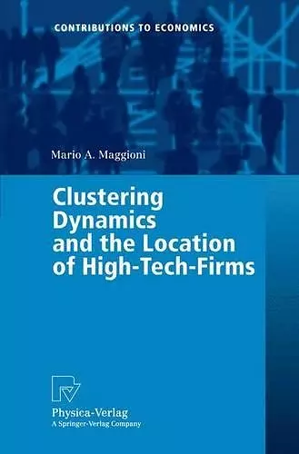 Clustering Dynamics and the Location of High-Tech-Firms cover