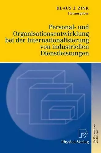 Personal- und Organisationsentwicklung bei der Internationalisierung von industriellen Dienstleistungen cover