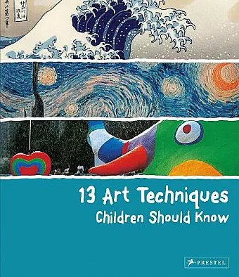 13 Art Techniques Children Should Know cover