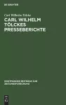 Carl Wilhelm Tölckes Presseberichte cover