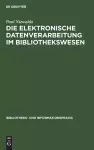 Die Elektronische Datenverarbeitung Im Bibliothekswesen cover