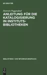 Anleitung für die Katalogisierung in Institutsbibliotheken cover