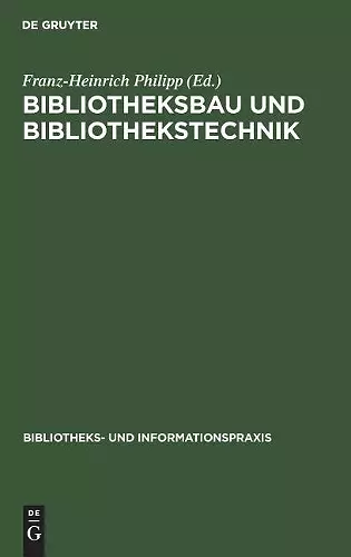 Bibliotheksbau und Bibliothekstechnik cover