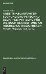 Arbeitsablaufuntersuchung und Personalbedarfsermittlung für die Buchbearbeitung an Hochschulbibliotheken cover