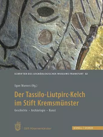 Der Tassilo-Liutpirc-Kelch aus dem Stift Kremsmünster cover