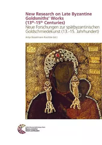 New Research on Late Byzantine Goldsmiths´ Works (13th-15th Centuries) cover