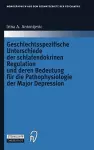 Geschlechtsspezifische Unterschiede Der Schlafendokrinen Regulation Und Deren Bedeutung Fur Die Pathophysiologie Der Major Depression cover