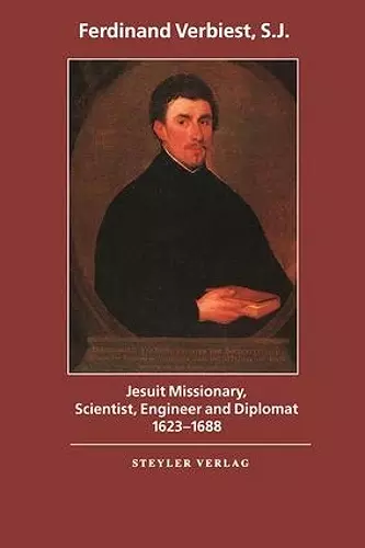 Jesuit Missionary, Scientist, Engineer and Diplomat cover