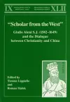 “Scholar from the West” Giulio Aleni S.J. (1582–1649) and the Dialogue between Christianity and China cover