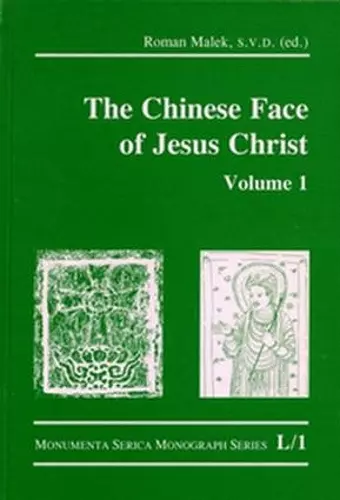 The Chinese Face of Jesus Christ: Volume 1 cover