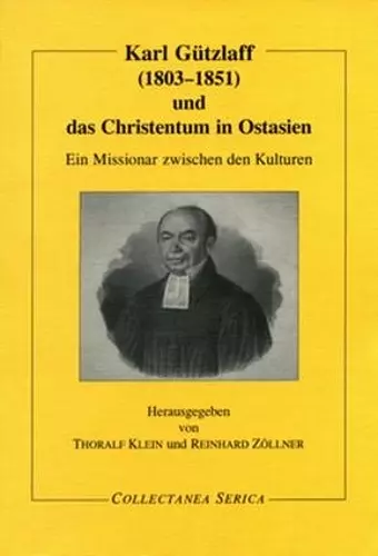 Karl Gützlaff (1803-1851) und das Christentum in Ostasien cover