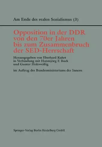 Opposition in der DDR von den 70er Jahren bis zum Zusammenbruch der SED-Herrschaft cover