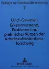 Erkenntnisstand, Probleme Und Praktischer Nutzen Der Arbeitszufriedenheitsforschung cover