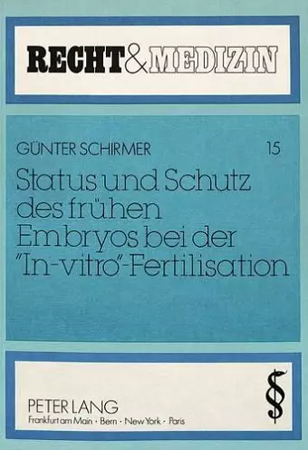 Status Und Schutz Des Fruehen Embryos Bei Der «In-Vitro»-Fertilisation cover