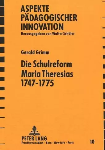 Die Schulreform Maria Theresias 1747-1775 cover